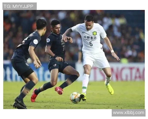 国安与武里南对决前瞻分析战术特点与球员状态全面解读